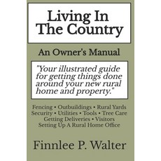 (영문도서) Living In The Country: An Owner's Manual Paperback, Fvr Publishing, English, 9798218335304