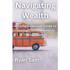 (영문도서) Navigating Wealth Paperback, Ryan Sam, English, 9798223692133