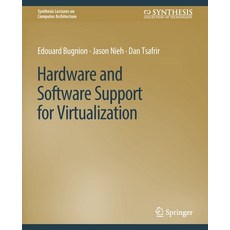 (영문도서) Hardware and Software Support for Virtualization Paperback, Springer, English, 9783031006258