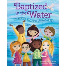 (영문도서) Baptized in the Water: Becoming a Member of God's Family Hardcover, Zonderkidz, English, 9780310734130