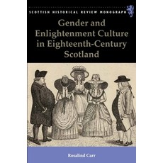 (영문도서)Gender and Enlightenment Culture in Eighteenth-Century Scotland Paperback, Edinburgh University Press, English, 9781399563543