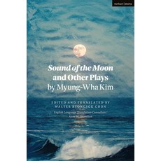 (外文書)Sound of the Moon and Other Plays by Myung-Wha Kim Hardcover, Methuen Drama, English