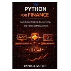 (영문도서)Python for Finance: Automated Trading Backtesting and Portfolio Management Paperback, Independently Published, English, 9798245223742