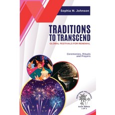 (영문도서) Traditions to Transcend: Ceremonies Rituals and Prayers Paperback, PN Books, English, 9784116021395