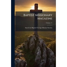 (영문도서)Baptist Missionary Magazine Paperback, Hutson Street Press, English, 9781024376012