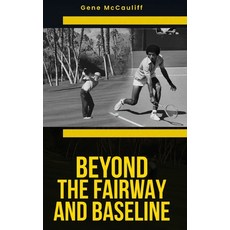 (英文圖書)Beyond The Fairway And Baseline 精裝版, Gene McCauliff, 英文