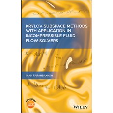 Krylov Subspace Methods with Application in Incompressible Fluid Flow Solvers Hardcover, Wiley