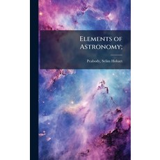 (英文圖書)Elements of Astronomy; 精裝版, Hutson Street Press, 英文