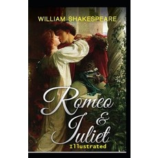 Romeo and Juliet Illustrated Paperback, Independently Published, English, 9798746829955