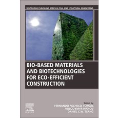 Bio-Based Materials and Biotechnologies for Eco-Efficient Construction Paperback, Woodhead Publishing