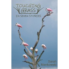 (英文圖書)Touching Grass in Seven Stories 平裝版, Sarah Mankowski, 英文
