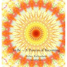 (英文圖書)To Be - A Process of Becoming - second edition 精裝版, Forest Light Creations - De..., 英文