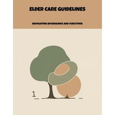 (英文圖書)Elder Care Guidelines: Navigating Boundaries And Functions 平裝版, Independently Published, 英文