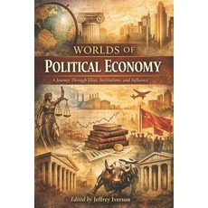 (영문도서)Worlds of Political Economy: A Journey Through Ideas Institutions and Influence Paperback, Independently Published, English, 9798254287148
