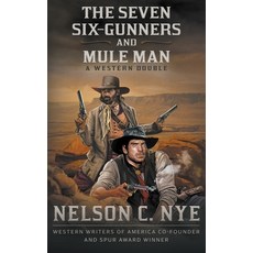 (英文圖書)The Seven Six-Gunners and Mule Man: A Western Double 平裝版, Wolfpack Publishing LLC, 英文