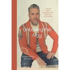 (英文圖書)Unboiling the Frog: A Memoir About Breaking Cycles Refinement and Enduring 平裝版, Stories from the Hearth, 英文