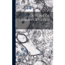 (영문도서) Outline of Human Genetics Hardcover, Hassell Street Press, English, 9781013335716