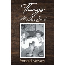 (영문도서)Things Mother Said Paperback, Christian Faith Publishing, English, 9798894284620
