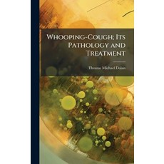 (英文圖書)Whooping-Cough; Its Pathology and Treatment 精裝版, Hutson Street Press, 英文