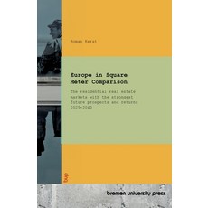 (영문도서)Europe in Square Meter Comparison: The residential real estate markets with the... Paperback, Bremen University Press, English, 9783691734614