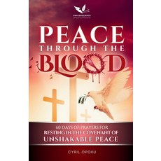 (英文圖書)Peace Through the Blood: 60 Days of Prayers for Resting in the Covenant of Unsha... 平裝版, Quest Publications, 英文