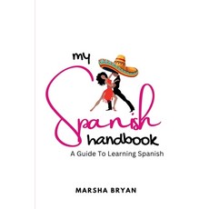 (영문도서)my Spanish Handbook: A Guide To Learning The Language Paperback, Marsha Bryan, English, 9798999956361