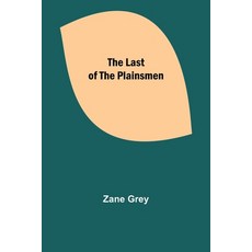 (영문도서) The Last of the Plainsmen Paperback, Alpha Edition, English, 9789356703261