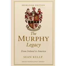 (영문도서)The Murphy Family Legacy: From Ireland to America Paperback, Independently Published, English, 9798274639927