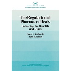 (영문도서)Regulation of Pharmaceuticals:: Balancing the Benefits and Risks Paperback, AEI Press, English, 9780844735177