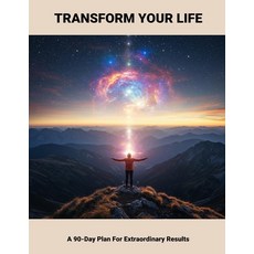 (英文圖書)Transform Your Life: A 90-Day Plan For Extraordinary Results 平裝版, Independently Published, 英文