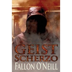(영문도서) Geist: Scherzo Paperback, World Castle Publishing, LLC, English, 9781956788143