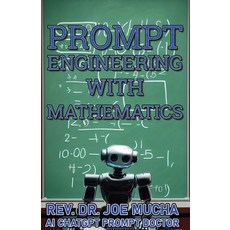 (영문도서) Prompt Engineering With Mathematics Paperback, Independently Published, English, 9798392832941