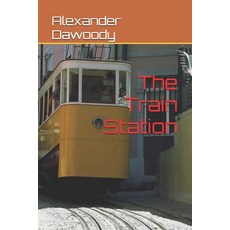 (영문도서) The Train Station Paperback, Independently Published, English, 9798310257214