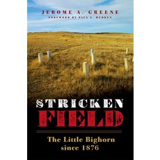 (영문도서) Stricken Field: The Little Bighorn Since 1876 Paperback, University of Oklahoma Press, English, 9780806165929