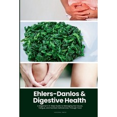 (영문도서)Ehlers-Danlos & Digestive Health: A Beginner's 5-Step Guide to Managing Gut Issu... Paperback, Mindplusfood, English, 9798349503962