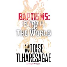 (영문도서)Baptisms: Earth And The World Paperback, Modise Tlharesagae, English, 9798232269739
