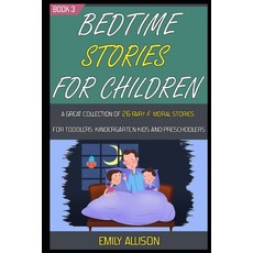 (영문도서) Bedtime Stories For Children: A Great Collection Of 10 Fairy & Moral Stories For Toddlers Ki... Paperback, Independently Published, English, 9798419470439