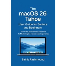 (英文圖書)The macOS 26 Tahoe User Guide for Seniors and Beginners: Your Clear and Simple C... 平裝版, Independently Published, English