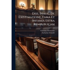 (영문도서)Diss. Inaug. De Existimatione Fama Et Infamia Extra Rempublicam Paperback, Hutson Street Press, English, 9781024762617