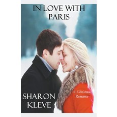 (영문도서) In Love with Paris Paperback, Sharon Kleve, English, 9798223066521