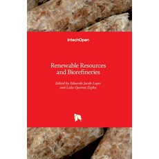 (영문도서) Renewable Resources and Biorefineries Hardcover, Intechopen, English, 9781789850017