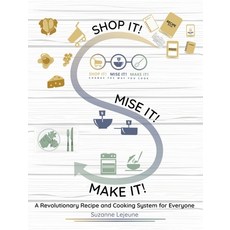 (영문도서) Shop It! Mise It! Make It!: Pronounced Meeeeeese like Cheese Change the Way You Cook Hardcover, FriesenPress, English, 9781039141520
