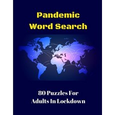 Pandemic Word Search: 80 Puzzles For Adults In Lockdown Paperback, Independently Published