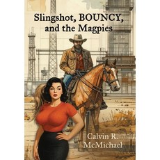 (英文圖書)Slingshot Bouncy and the Magpies 精裝版, Booklocker.com, 英文