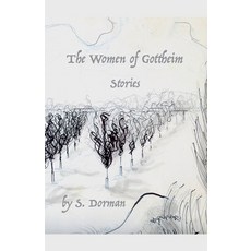 (영문도서)The Women of Gottheim Stories Paperback, S. Dorman, English, 9798230631736