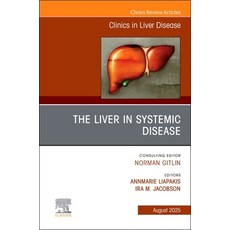 (영문도서)The Liver in Systemic Disease An Issue of Clinics in Liver Disease Hardcover, Elsevier, English, 9780443343124
