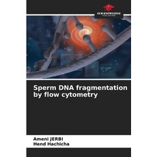 (英文圖書)Sperm DNA fragmentation by flow cytometry 平裝版, Our Knowledge Publishing, 英文
