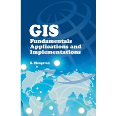(영문도서) GIS: Fundamentals Applications and Implementations Paperback, Nipa, English, 9788119215058