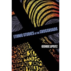 (영문도서)Ethnic Studies at the Crossroads: Volume 76 Hardcover, University of California Press, English, 9780520413368