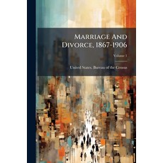 (영문도서)Marriage And Divorce 1867-1906 Paperback, Hutson Street Press, English, 9781024547092